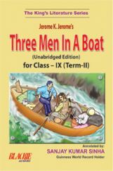 Three Men In A Boat For Class-IX (Term-II) Three Men In A Boat For Class-IX (Term-II)