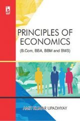 Principles Of Economics (For B.Com, BBA, BBM And BMS)