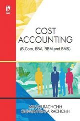 Cost Accounting (For B.Com, BBA, BBM And BMS)