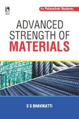 Advanced Strength Of Materials (For Polytechnic Students) Advanced Strength Of Materials (For Polytechnic Students)