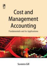 Cost And Management Accounting: Fundamentals And Its Applications
