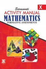 Mathematics Activity Manuals with Notebook For Class X Mathematics Activity Manuals with Notebook For Class X