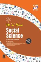 Me n Mine-Social Science-Term-1 For Class IX Me n Mine-Social Science-Term-1 For Class IX