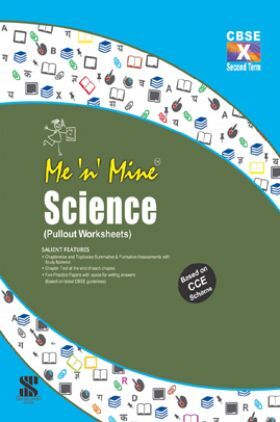 Me N Mine Science Second Term For Class-X CBSE (Pullout Worksheets)