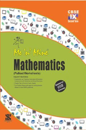 Me N Mine Mathematics Second Term For Class-IX CBSE (Pullout Worksheets)