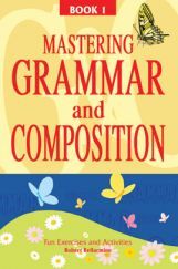 Mastering Grammar And Composition Book-I Mastering Grammar And Composition Book-I