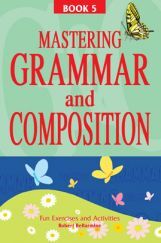 Mastering Grammar And Composition Book-V Mastering Grammar And Composition Book-V