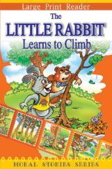 The Little Rabbit Learns To Climbs The Little Rabbit Learns To Climbs