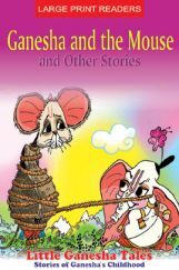 Ganesha And The Mouse And Other Stories