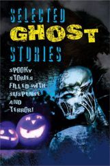 Selected Ghost Stories Selected Ghost Stories