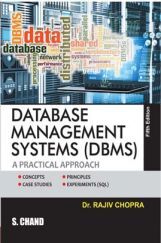 Database Management System (DBMS): A Practical Approach Database Management System (DBMS): A Practical Approach