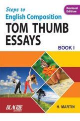 Steps To English Composition Tom Thumb Essays Book 1