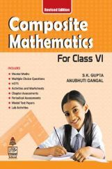 Composite Mathematics For Class - VI