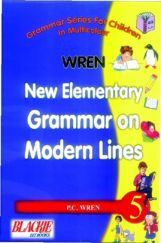Wren New Elementary Grammar On Modern Lines 5 Wren New Elementary Grammar On Modern Lines 5