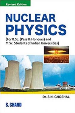 Download Nuclear Physics By Dr. S. N. Ghoshal PDF Online