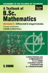 A Textbook of B.Sc. Mathematics Differential & Integral Calculus A Textbook of B.Sc. Mathematics Differential & Integral Calculus