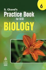 S Chand's Practice Book for ICSE 6 biology