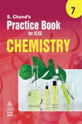 S Chand's Practice Book for ICSE 7 chemistry S Chand's Practice Book for ICSE 7 chemistry