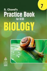 S Chand's Practice Book for ICSE 7 biology