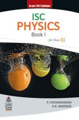 ISC Physics Book I  For Class XI (2021 Edition)