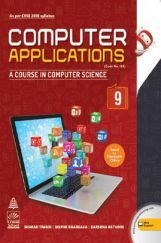 Computer Applications For Class 9 Computer Applications For Class 9