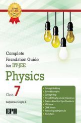 Complete Foundation Guide For IIT Jee, Physics Class 7 Complete Foundation Guide For IIT Jee, Physics Class 7