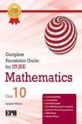Complete Foundation Guide For IIT Jee Mathematics For Class X