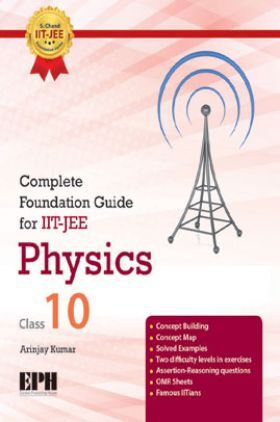 Complete Foundation Guide For IIT Jee Physics For Class X
