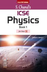 S CHAND'S ICSE PHYSICS BOOK 1 FOR CLASS  IX