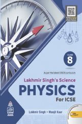 Lakhmir Singh's Science Physics for ICSE Class 8