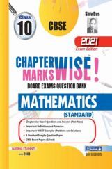 CBSE Chapterwise And Markswise Board Exam Question Bank By SHIVDAS For Class 10 Mathematics (Standard) (2021 Board Exam Edition) CBSE Chapterwise And Markswise Board Exam Question Bank By SHIVDAS For Class 10 Mathematics (Standard) (2021 Board Exam Edition)