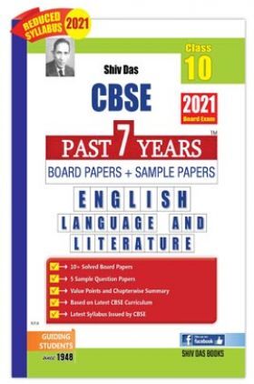 CBSE Past 7 Years Solved Board Papers and Sample Papers for Class 10 English Language and Literature  (2021 Board Exam Edition)