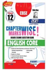 CBSE Chapterwise and Markswise Board Exam Question Bank  for Class 12 English Core (2021 Board Exam Edition) CBSE Chapterwise and Markswise Board Exam Question Bank  for Class 12 English Core (2021 Board Exam Edition)