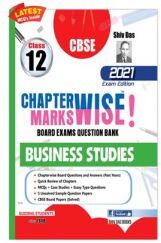 CBSE Chapter wise and Marks wise Board Exam Question Bank  for Class 12 Business Studies (2021 Board Exam Edition) CBSE Chapter wise and Marks wise Board Exam Question Bank  for Class 12 Business Studies (2021 Board Exam Edition)