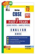 CBSE Past 7 Years Solved Board Papers And Sample Papers For Class 12 English Core  (2021 Board Exam Edition) CBSE Past 7 Years Solved Board Papers And Sample Papers For Class 12 English Core  (2021 Board Exam Edition)