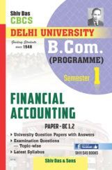Financial Accounting For B.Com Prog Semester 1 For Delhi University Financial Accounting For B.Com Prog Semester 1 For Delhi University