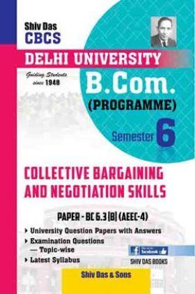 Collective Bargaining And Negotiation Skills For B.Com Prog Semester 6 For Delhi University 