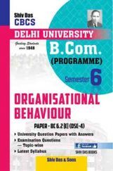 Organisational Behaviour For B.Com Prog Semester 6 For Delhi University  Organisational Behaviour For B.Com Prog Semester 6 For Delhi University