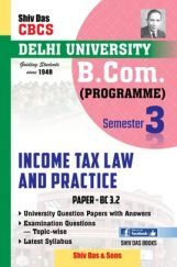 Income Tax Law And Practice For B.Com Prog Semester 3 For Delhi University  Income Tax Law And Practice For B.Com Prog Semester 3 For Delhi University