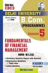 Fundamentals Of Financial Management For B.Com Prog Semester 5 For Delhi University  Fundamentals Of Financial Management For B.Com Prog Semester 5 For Delhi University