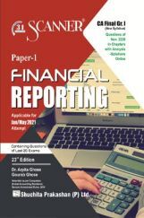 Shuchita Prakashan Scanner CA Final Group-I (New Syllabus) Paper-1 Financial Reporting (Applicable For May 2021)