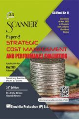 Shuchita Scanner CA Final Group - II Paper - 5 Strategic Cost Management and Performance Evaluation (Applicable for May 2023) Shuchita Scanner CA Final Group - II Paper - 5 Strategic Cost Management and Performance Evaluation (Applicable for May 2023)