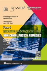Shuchita Scanner CS Professional Programme Module II (2017 Syllabus) Paper-6 Resolution of Corporate Disputes, Non-Compliances Remedies Shuchita Scanner CS Professional Programme Module II (2017 Syllabus) Paper-6 Resolution of Corporate Disputes, Non-Compliances Remedies