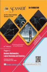 Shuchita Scanner CA Foundation Paper - 3 Business Mathematics, Logical Reasoning and Statistics Shuchita Scanner CA Foundation Paper - 3 Business Mathematics, Logical Reasoning and Statistics