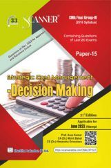 Shuchita CMA Scanner for Final Group - III  Paper-15 Strategic Cost Management Decision making  (2016 Syllabus) Shuchita CMA Scanner for Final Group - III  Paper-15 Strategic Cost Management Decision making  (2016 Syllabus)