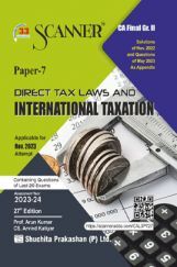 Shuchita Prakashan Scanner CA Final Group - II Paper - 7 Direct Tax Laws and International Taxation (Assessment Year 2023-24) (Applicable for Nov. 2023) Shuchita Prakashan Scanner CA Final Group - II Paper - 7 Direct Tax Laws and International Taxation (Assessment Year 2023-24) (Applicable for Nov. 2023)