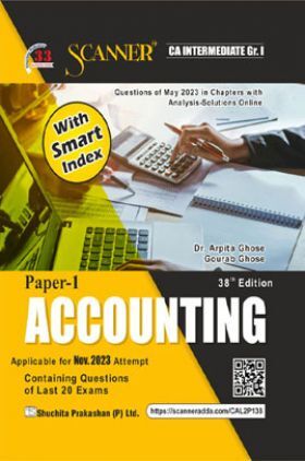 Shuchita Prakashan Scanner CA Intermediate Group - I Paper - 1 Accounting (Applicable for Nov. 2023)