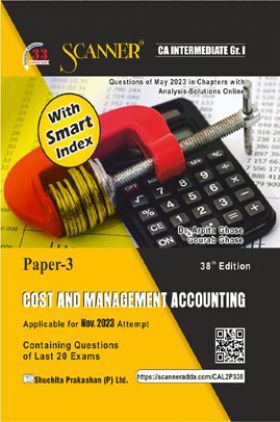 Shuchita Prakashan Scanner CA Intermediate Group - I Paper -3 Cost and Management Accounting (Applicable for Nov. 2023)