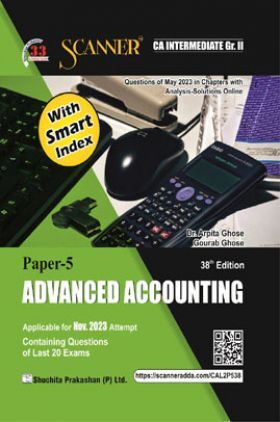 Shuchita Prakashan Scanner CA Intermediate Group - II Paper - 5 Advanced Accounting (Applicable for Nov. 2023) 