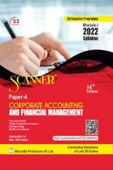 Shuchita Prakashan Scanner CS Executive Programme Module - I (2022 Syllabus) Paper - 4 Corporate Accounting and Financial Management Shuchita Prakashan Scanner CS Executive Programme Module - I (2022 Syllabus) Paper - 4 Corporate Accounting and Financial Management